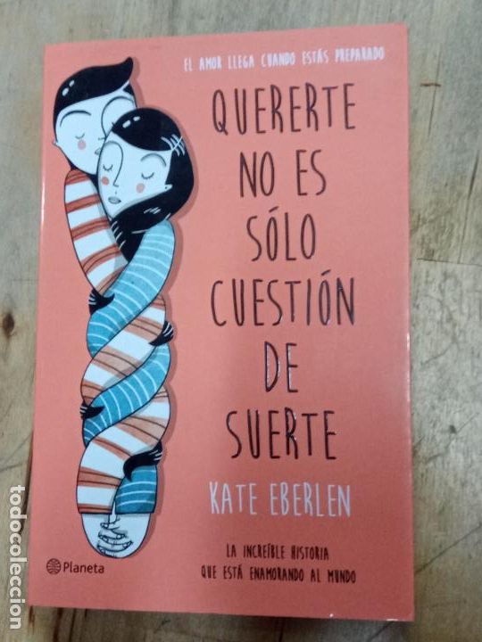 Livres d'occasion: Kate Eberlen: Quererte no es cuesti&oacute;n de suerte