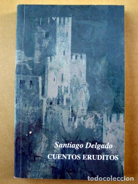 Libros de segunda mano: Cuentos Eruditos, de Santiago Delgado. - Foto 1