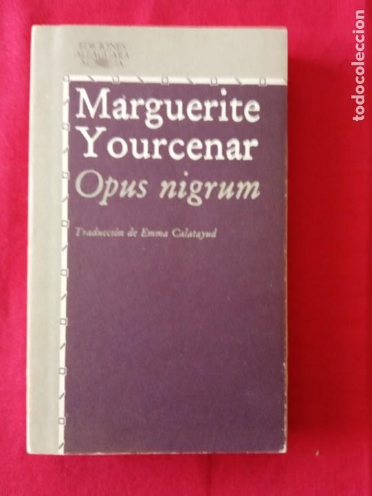 Libros de segunda mano: Opus nigrum - Marguerite Yourcenar. - Foto 1