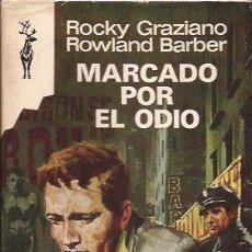 Libros de segunda mano: NOVELA MARCADO POR EL ODIO ROCKY GRAZIANO ROWLAND BARBER BRUGUERA RENO BOXEO BIOGRAFÍA. Lote 193549068