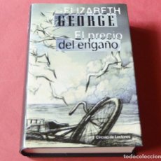 Libros de segunda mano: EL PRECIO DEL ENGAÑO - ELIZABETH GEORGE