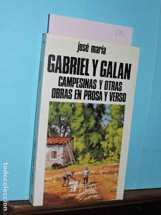 Gebrauchte B&uuml;cher: Campesinas otras obras en verso y prosa. GABRIEL Y GALAN, J.M.Ed.Poes&iacute;a y Prosa Popular. Madrid 1990