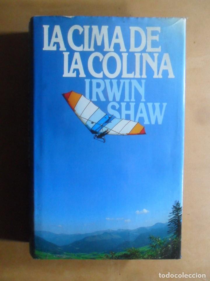 Libros de segunda mano: LA CIMA DE LA COLINA - IRWIN SHAW - CIRCULO DE LECTORES - 1981 - Foto 1