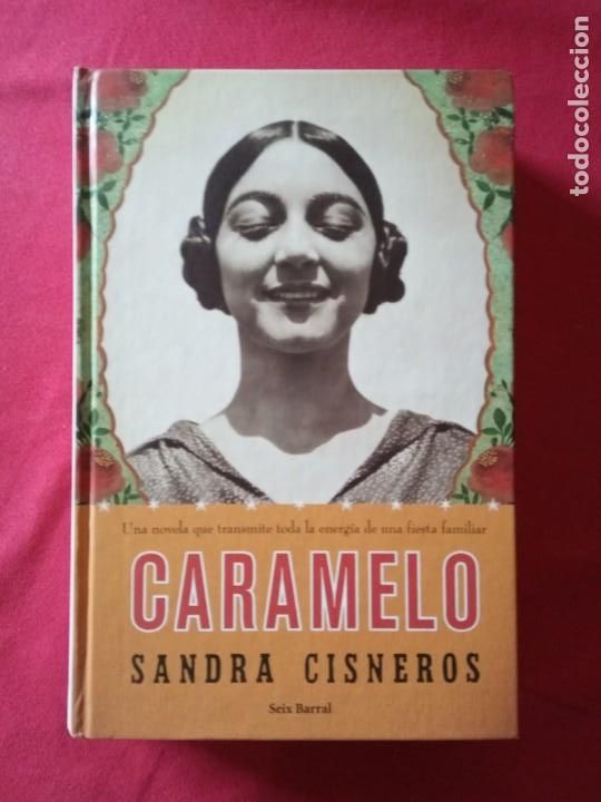 Libros de segunda mano: CARAMELO - SANDRA CISNEROS. - Foto 1