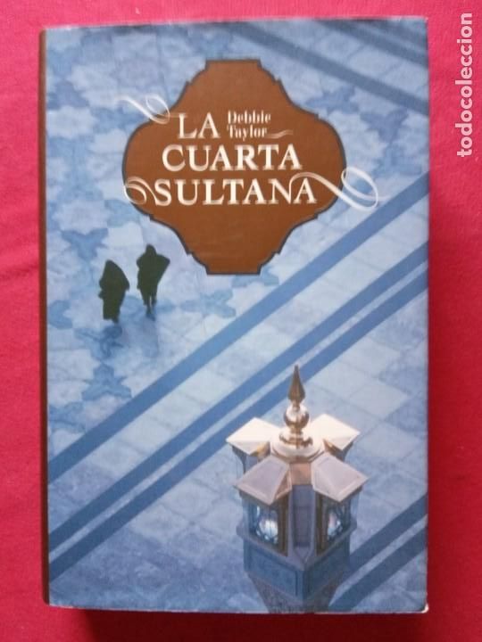 Libros de segunda mano: LA CUARTA SULTANA-DEBBIE TAYLOR. - Foto 1