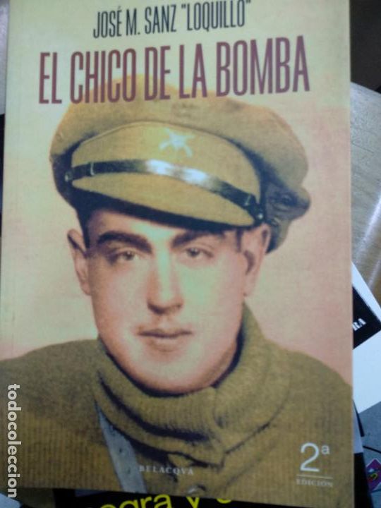 Libros de segunda mano: EL CHICO DE LA BOMBA LOQUILLO BELAQVA 1 EDICI&Oacute;N