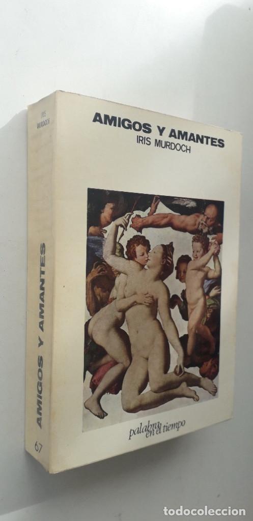 Libros de segunda mano: AMIGOS Y AMANTES - IRIS MURDOCH - Foto 2