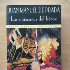 Libros de segunda mano: LAS MASCARAS DEL HÉROE - JUAN MANUEL DE PRADA - VALDEMAR / EL CLUB DIÓGENES 1997