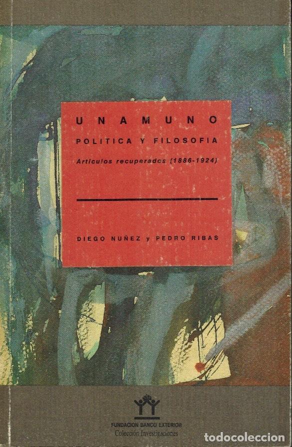 Libros de segunda mano: UNAMUNO. POL&Iacute;TICA Y FILOSOF&Iacute;A