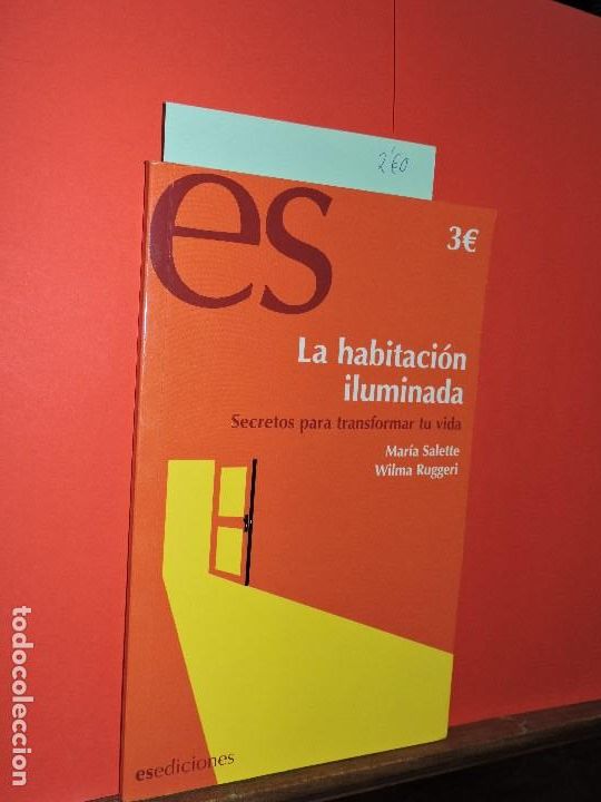 Second hand books: La habitaci&oacute;n iluminada: secretos para transformar tu vida. SALETTE, Mar&iacute;a; RUGGERI, Wilma