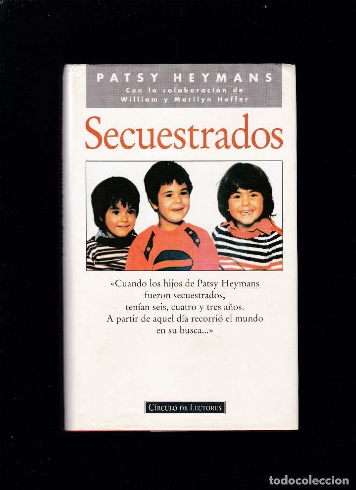 Libros de segunda mano: SECUESTRADOS - PATSY HEYMANS - C&Iacute;RCULO DE LECTORES 1996 - Foto 1