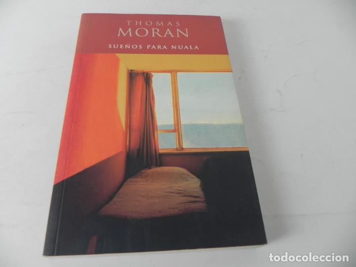 Libros de segunda mano: SUE&Ntilde;OS PARA NUALA (THOMAS MORAN) EDICIONES B - 2000 - Foto 2