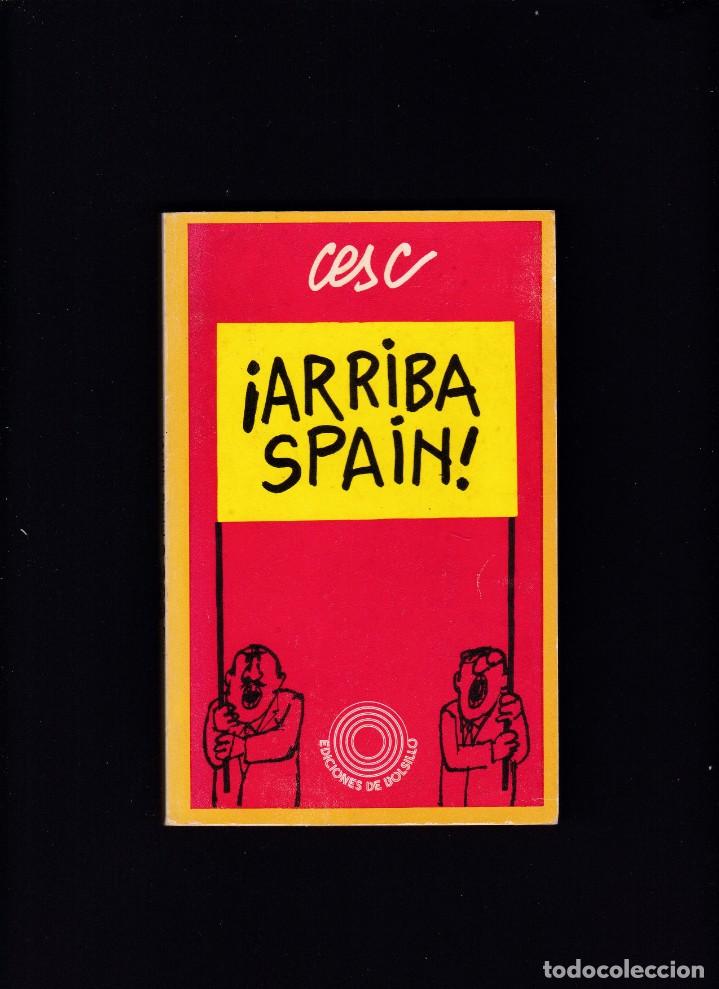 Libros de segunda mano: &iexcl;ARRIBA SPAIN! - CESC - EDICIONES PEN&Iacute;NSULA 1973 - Foto 1