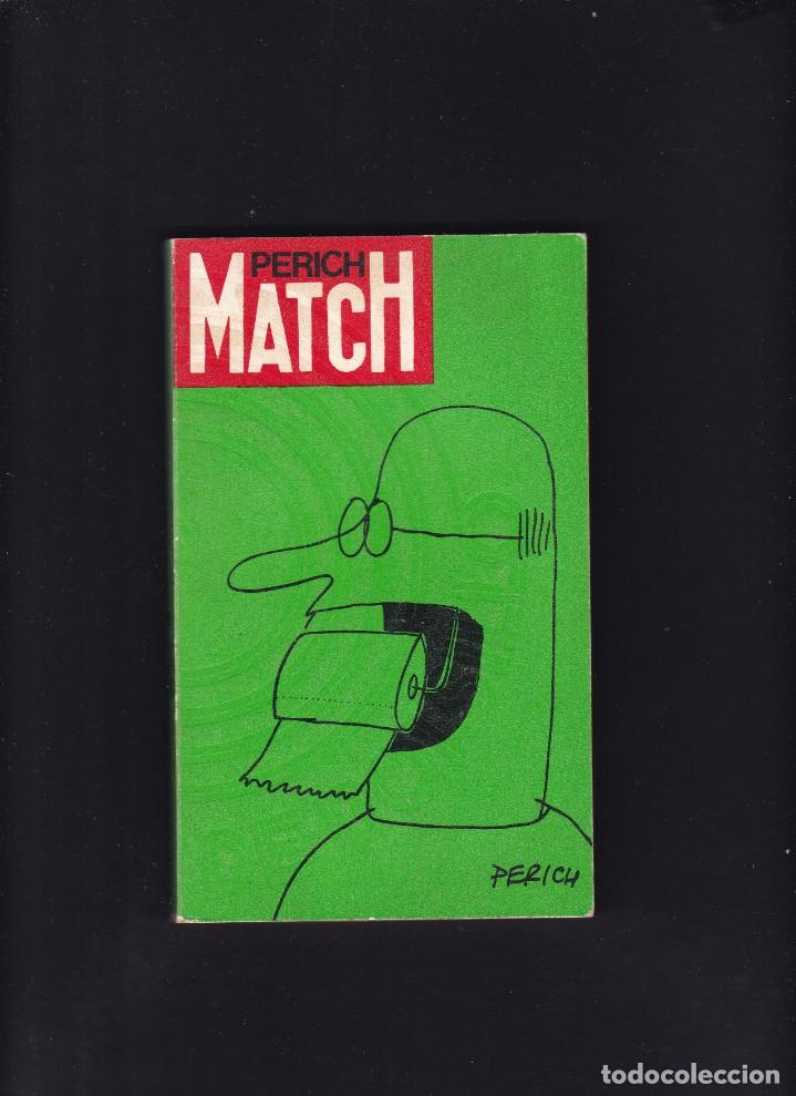 Libros de segunda mano: MATCH - PERICH - EDICIONES PEN&Iacute;NSULA 1971 - Foto 1