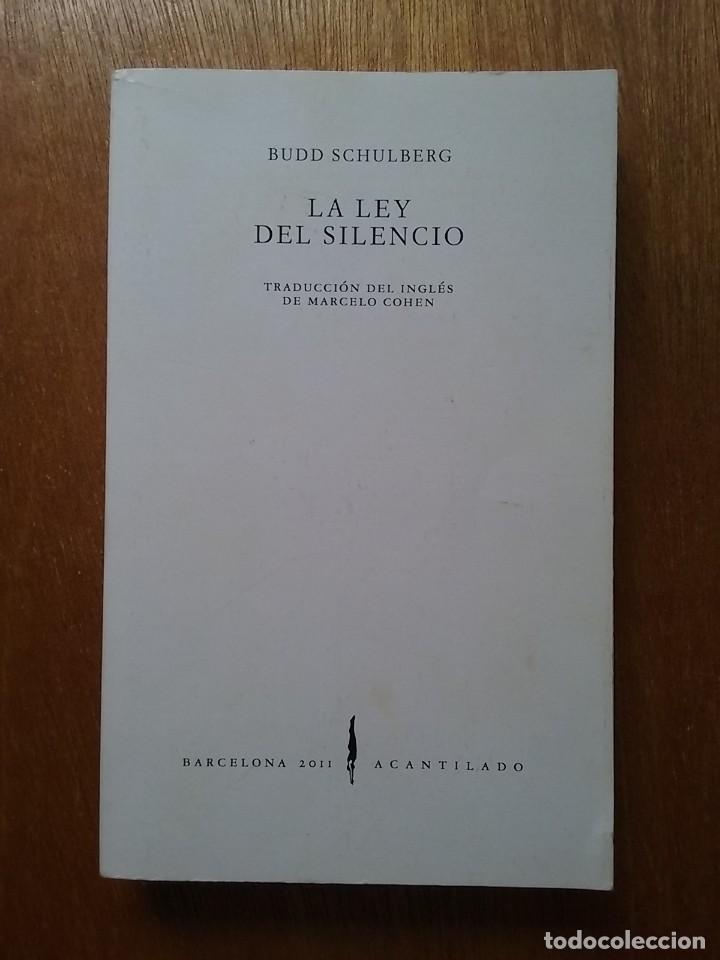 Gebrauchte B&uuml;cher: LA LEY DEL SILENCIO, BUDD SCHULBERG, ACANTILADO, 2011, PRUEBA SIN CORREGIR