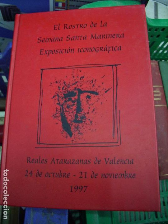 Libri di seconda mano: El rostro de la semana Santa marinera, exposici&oacute;n iconogr&aacute;fica 1997. L.17025-189