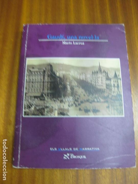Libros de segunda mano: GAUDI, UNA NOVEL&middot;LA. MARIO LACRUZ, BROSQUIL EDICIONS, 2004.