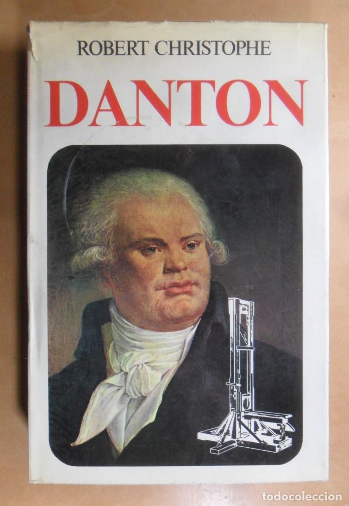 Libros de segunda mano: DANTON - ROBERT CHRISTOPHE - ED. PICAZO - 1973 - Foto 1