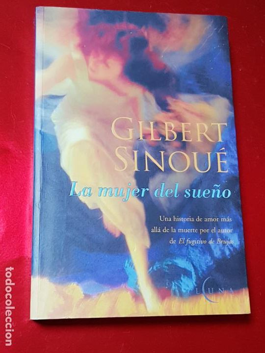 Livres d'occasion: LIBRO-LA MUJER DEL SUE&Ntilde;O-GILBERT SINOU&Eacute;-2002-1&ordf;EDICI&Oacute;N-BUEN ESTADO-VER FOTOS