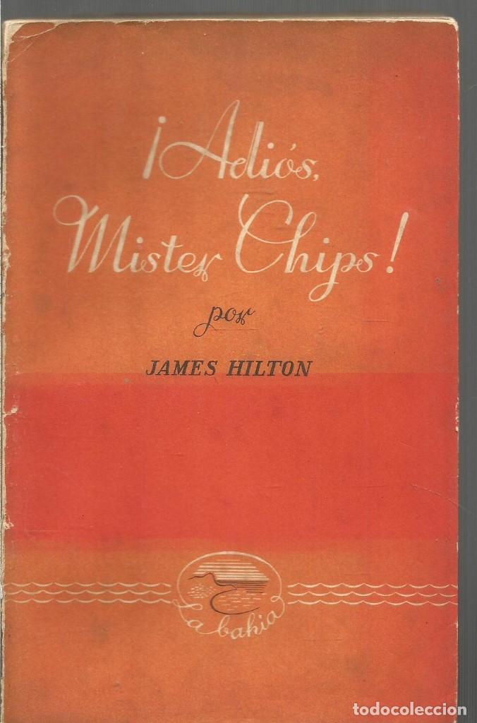 Libros de segunda mano: JAMES HILTON. &iexcl;ADIOS MISTER CHIPS! EDICIONES MAYMA - Foto 1