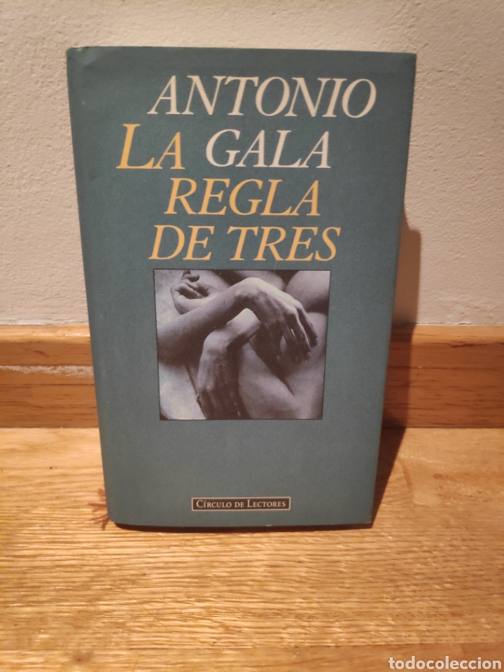 Libros de segunda mano: Antonio Gala la regla de tres