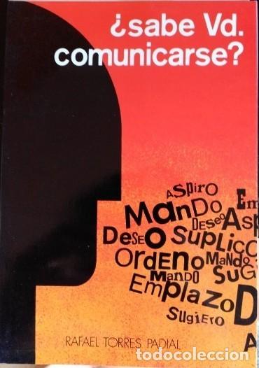 Libros de segunda mano: &iquest;SABE VD. COMUNICARSE? - TORRES PADIAL, Rafael. - Foto 1