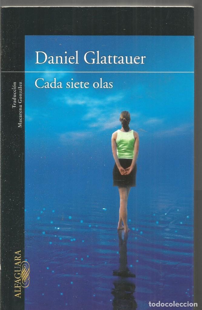 Libros de segunda mano: DANIEL GLATTAUER. CADA SIETE OLAS. ALFAGUARA - Foto 1