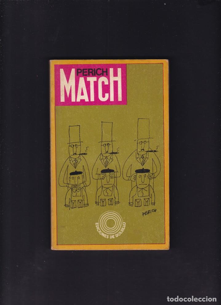 Libros de segunda mano: PERICH - MATCH - EDICIONES PEN&Iacute;NSULA 1972 / VI&Ntilde;ETAS - Foto 1