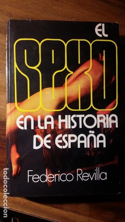 El Sexo En La Historia De España Federico Rev Comprar En Todocoleccion 196385718 7199