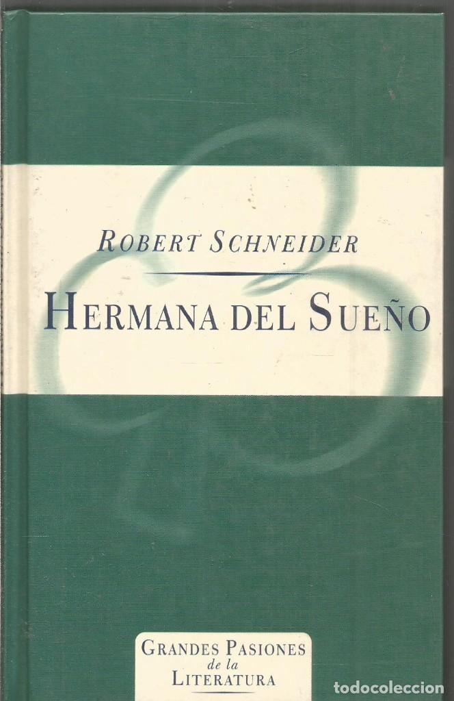 Libros de segunda mano: ROBERT SCHNEIDER. HERMANA DEL SUE&Ntilde;O. RBA - Foto 1