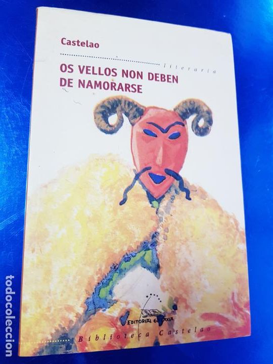 Livres d'occasion: LIBRO-OS VELLOS NON DEBEN ENAMORARSE-CASTELAO-FARSA EN TRES LANCES-ED.GALAXIA-2008-3&ordf;EDICI&Oacute;N