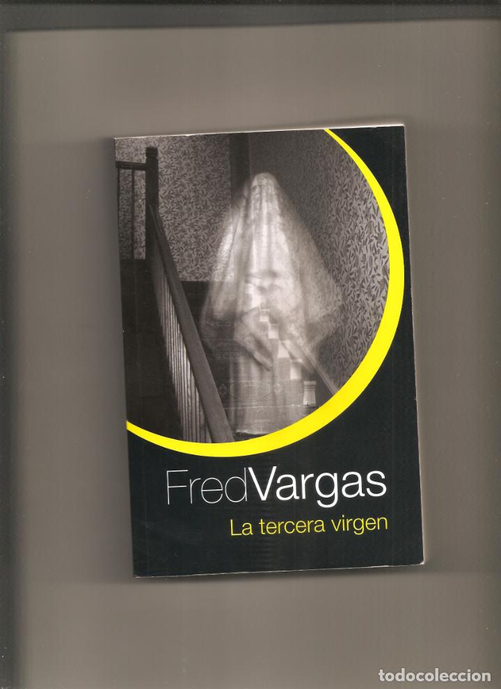Libros de segunda mano: FRED VARGAS. LA TERCERA VIRGEN - Foto 1