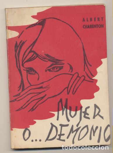Second hand books: Albert Charenton. Mujer o demonio. 1&ordf; Edici&oacute;n, Editorial Cuzco-M&eacute;xico 1964