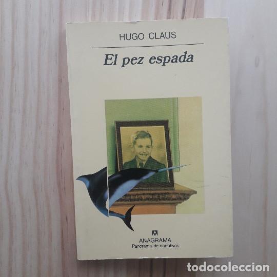 Libros de segunda mano: EL PEZ ESPADA - HUGO CLAUS - Foto 1