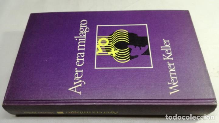 Libros de segunda mano: AYER ERA MILAGRO - WERNER KELLER	CIRCULO DE LECTORES	CJA156 - Foto 1