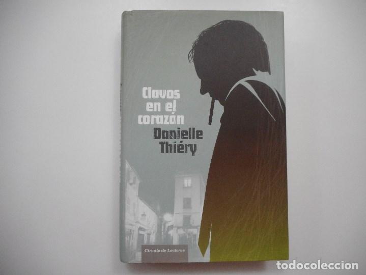 Libros de segunda mano: DANIEL THI&Eacute;RY    Clavos en el coraz&oacute;n    Y99491W - Foto 1