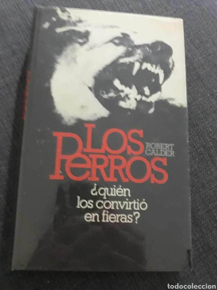 Libros de segunda mano: LOS PERROS. ROBERT CALDER. CIRCULO DE LECTORES. - Foto 1