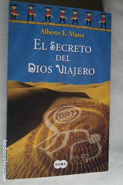 Libros de segunda mano: EL SECRETO DEL DIOS VIAJERRO. ALBERTO E. MASSA. - Foto 1