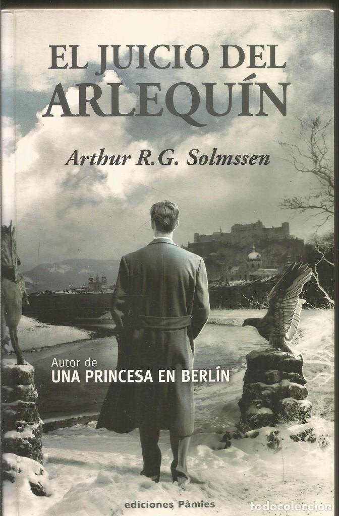 Libros de segunda mano: ARTHUR R.G. SOLMSSEN. EL JUICIO DEL ARLEQUIN. EDICIONES PAMIES. PRIMERA EDICION - Foto 1