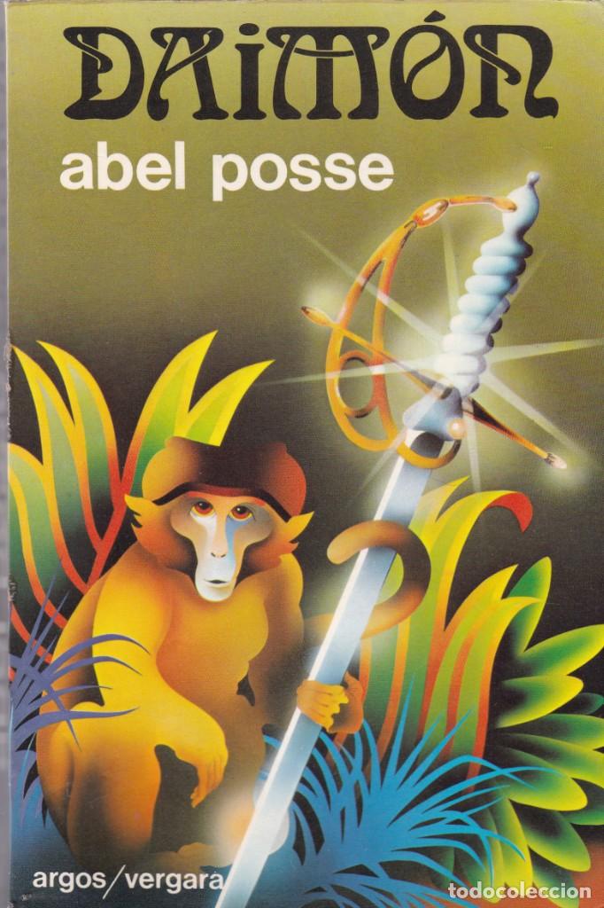 Libros de segunda mano: ABEL POSSE - DAIM&Oacute;N - ARGOS VERGARA 1978 - Foto 1