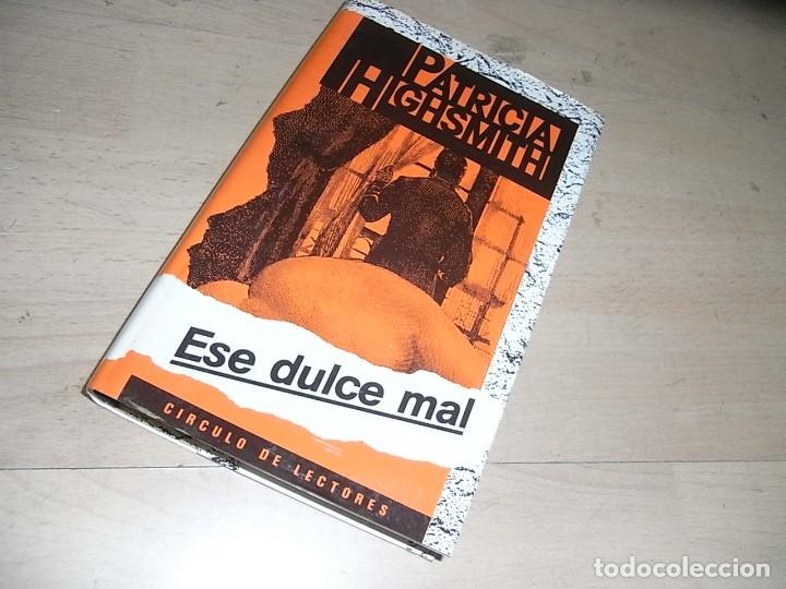 Libros de segunda mano: Patricia Highsmith, Ese dulce mal, Circulo de Lectores - Foto 1