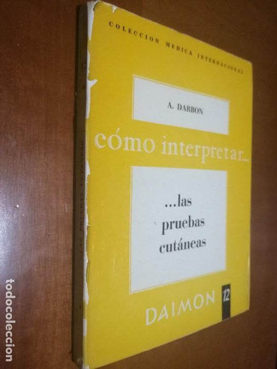 Libri di seconda mano: LAS PRUEBAS CUT&Aacute;NEAS. A. DARBON. COLECCION MEDICA INERNACIONAL. PORTADA DESCONCHADA