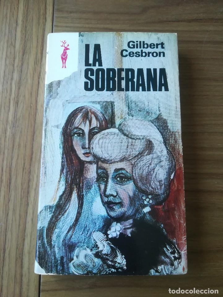 Libros de segunda mano: LA SOBERANA GILBERT CESBRON 1975 - Foto 1