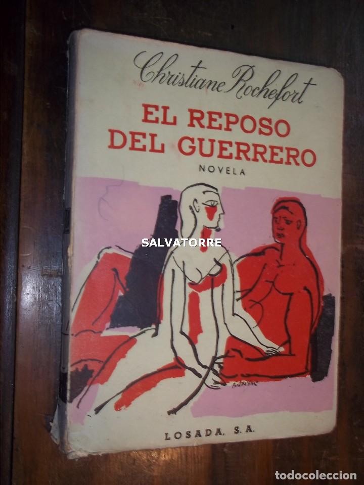 Libri di seconda mano: CHRISTIANE ROCHEFORT. EL REPOSO DEL GUERRERO.NOVELA.LOSADA.1965. TIENE SELLO ANTIGUO PROPIETARIO,