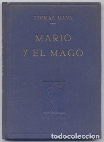 Libros de segunda mano: MANN, Thomas.  Mario y el Mago.  1945. - Foto 1