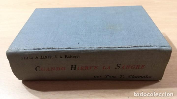 Libri di seconda mano: CUANDO HIERVE LA SANGRE - TOM T CHAMALES - PLAZA JANES		ESQ-101