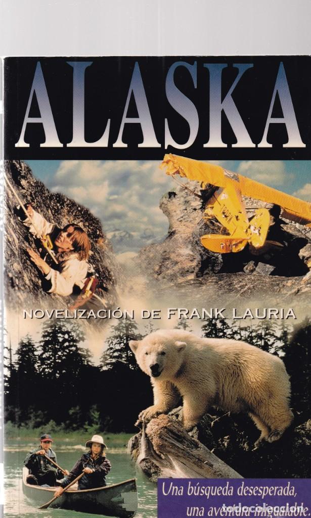 Libros de segunda mano: ALASKA - FRANK LAURIA - EDICIONES B 1996 - Foto 1