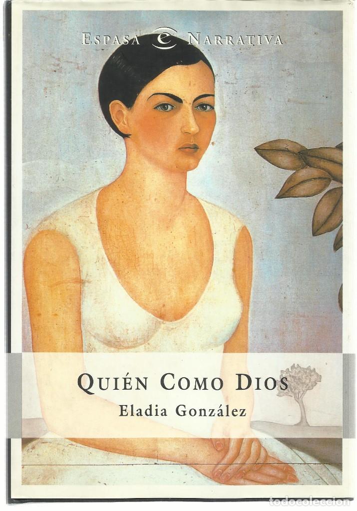 Libros de segunda mano: Quien como Dios. (Eladia Gonz&aacute;lez). - Foto 1