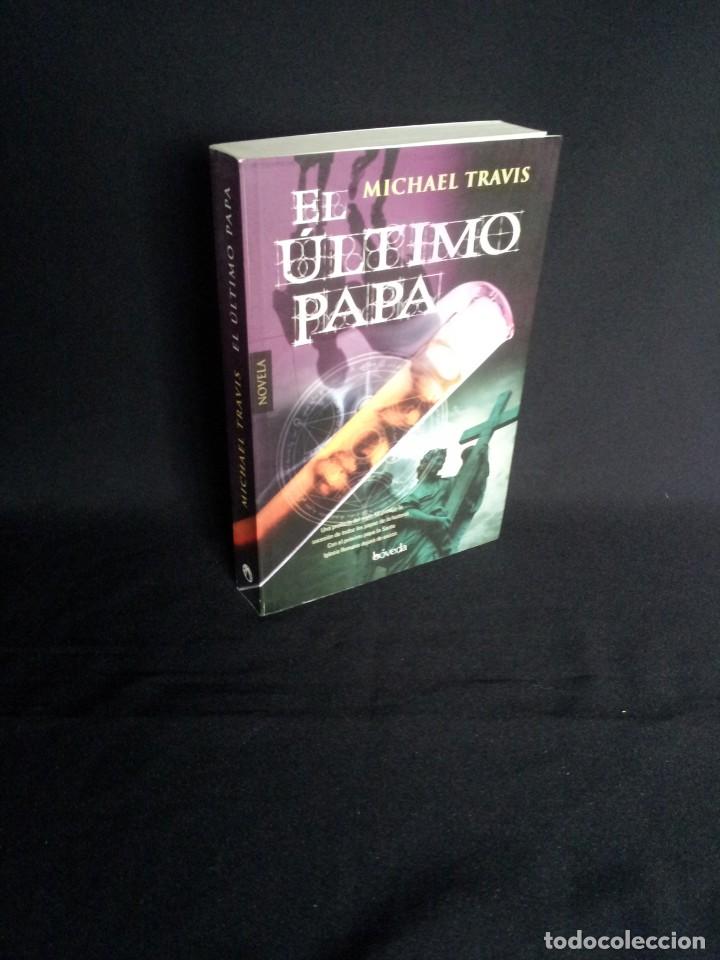 Libros de segunda mano: MICHAEL TRAVIS - EL ULTIMO PAPA - EDICIONES BOVEDA 2012 - Foto 1