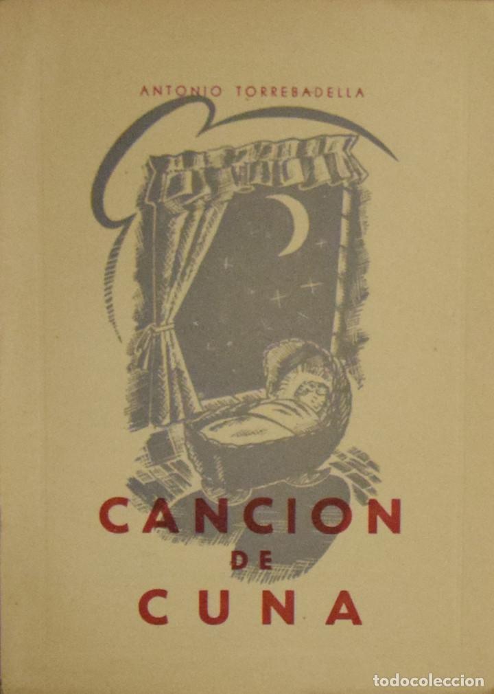 Libros de segunda mano: CANCI&Oacute;N DE CUNA - Antonio TORREBADELLA - Foto 1